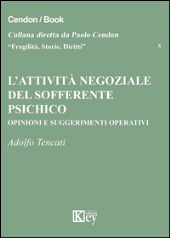 E-book, L'attività negoziale del sofferente psichico : opinioni e suggerimenti operativi, Key editore