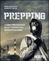 eBook, Prepping : come prepararsi alle catastrofi metropolitane, Maolucci, Enzo, Hoepli