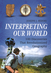 E-book, Interpreting Our World : 100 Discoveries That Revolutionized Geography, ABC-CLIO