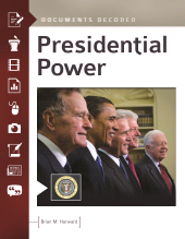 E-book, Presidential Power : Documents Decoded, ABC-CLIO
