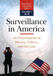 E-book, Surveillance in America : An Encyclopedia of History, Politics, and the Law [2 volumes], ABC-CLIO