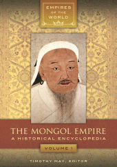 E-book, The Mongol Empire : A Historical Encyclopedia [2 volumes], ABC-CLIO