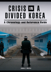 E-book, Crisis in a Divided Korea : A Chronology and Reference Guide, ABC-CLIO