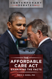 E-book, The Affordable Care Act : Examining the Facts, ABC-CLIO