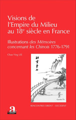 E-book, Visions de l'empire du milieu au 18e siècle en France : illustrations des Mémoires concernant les Chinois : 1776-1791, Academia