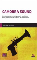 E-book, Camorra sound : La mafia dans la chanson populaire napolitaine, entre justifications, exaltations et condamnation, Sanzone, Daniele, Academia