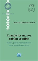 eBook, Cuando los monos sabían escribir : Mérito, poder y conocimiento entre los antiguos mayas, EME Editions