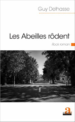 E-book, Les abeilles rodent : Rock roman, Delhasse, Guy., Academia
