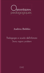 E-book, Pedagogia e scuola dell'infanzia : storia, ragioni, problemi, Bobbio, Andrea, EME Editions