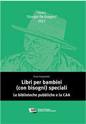 E-book, Libri per bambini (con bisogni) speciali : le biblioteche pubbliche e la CAA, Gasparello, Anna, AIB