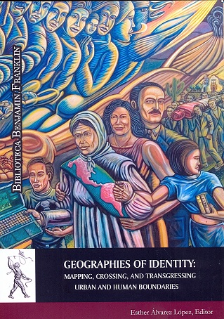 E-book, Geographies of Identity : Mapping, Crossing, and Transgressing Urban and Human Boundaries, Universidad de Alcalá