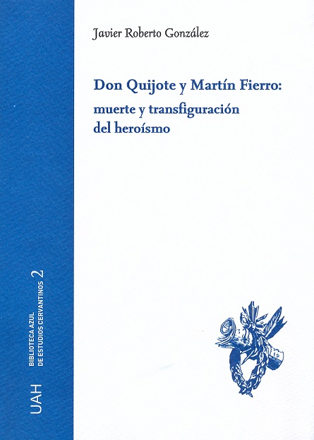 E-book, Don Quijote y Martín Fierro : muerte y transfiguración del heroísmo, Universidad de Alcalá