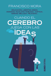 E-book, Cuando el cerebro juega con las ideas : 8 ensayos sobre neurocultura, Alianza Editorial