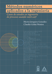 E-book, Métodos numéricos aplicados a la ingeniería : Casos de estudio en ingeniería de procesos usando MATLAB®, Alpha Editorial