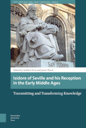 E-book, Isidore of Seville and his Reception in the Early Middle Ages : Transmitting and Transforming Knowledge, Amsterdam University Press