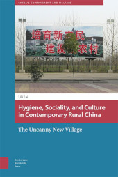 E-book, Hygiene, Sociality, and Culture in Contemporary Rural China : The Uncanny New Village, Amsterdam University Press