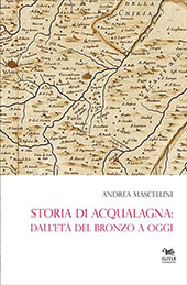 E-book, Storia di Acqualagna : dall'età del Bronzo a oggi, Mascellini, Andrea, 1980-, Aras