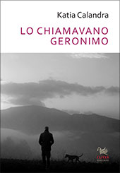 eBook, Lo chiamavano Geronimo : dialogo tra un padre e sua figlia, Calandra, Katia, Aras