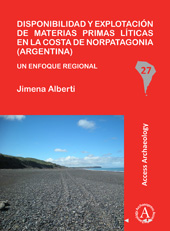 E-book, Disponibilidad y explotación de materias primas líticas en la costa de Norpatagonia (Argentina) : Un enfoque regional, Archaeopress