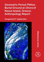 E-book, Geometric Period Plithos Burial Ground at Chora of Naxos Island, Greece : Anthropology Report, Archaeopress