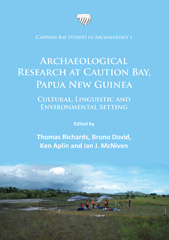 eBook, Archaeological Research at Caution Bay, Papua New Guinea : Cultural, Linguistic and Environmental Setting, Archaeopress