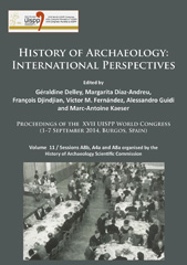 E-book, History of Archaeology : International Perspectives : Proceedings of the XVII UISPP World Congress (1-7 September 2014, Burgos, Spain), Archaeopress