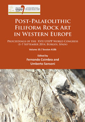 E-book, Post-Palaeolithic Filiform Rock Art in Western Europe : Proceedings of the XVII UISPP World Congress (1-7 September 2014, Burgos, Spain), Archaeopress