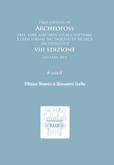 E-book, Proceedings of ArcheoFOSS : Free, libre and open source software e open format nei processi di ricerca archeologica: VIII Edizione, Catania 2013, Archaeopress