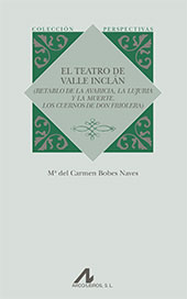 E-book, El teatro de Valle-Inclán : (Retablo de la avaricia, La lujuria y la muerte, Los cuernos de don Friolera), Bobes Naves, María del Carmen, Arco/Libros