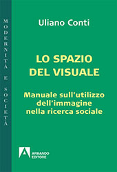 E-book, Lo spazio del visuale : manuale sull'utilizzo dell'immagine nella ricerca sociale, Conti, Uliano, Armando