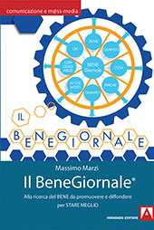 E-book, Il BeneGiornale : alla ricerca del bene da promuovere e diffondere per stare meglio, Marzi, Massimo, Armando