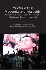 eBook, Aspirations for Modernity and Prosperity : Symbols and Sources Behind Pentecostal/Charismatic Growth in Indonesia, ATF Press