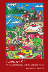 E-book, Laudato Si : An Integral Ecology and the Catholic Vision, ATF Press