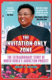 E-book, The Invitation-Only Zone : The Extraordinary Story of North Korea's Abduction Project, Atlantic Books