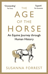 E-book, The Age of the Horse : An Equine Journey through Human History, Atlantic Books