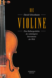 E-book, Die Violine : Eine Kulturgeschichte des vielseitigsten Instruments der Welt, Bärenreiter-Verlag