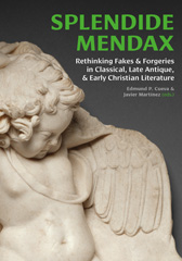 E-book, Splendide Mendax : Rethinking Fakes and Forgeries in Classical, Late Antique, and Early Christian Literature, Barkhuis