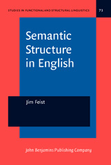 E-book, Semantic Structure in English, Feist, Jim., John Benjamins Publishing Company