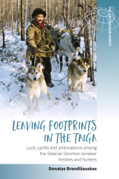 E-book, Leaving Footprints in the Taiga : Luck, Spirits and Ambivalence among the Siberian Orochen Reindeer Herders and Hunters, Berghahn Books