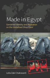 E-book, Made In Egypt : Gendered Identity and Aspiration on the Globalised Shop Floor, Berghahn Books