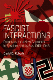 E-book, Fascist Interactions : Proposals for a New Approach to Fascism and Its Era, 1919-1945, Berghahn Books