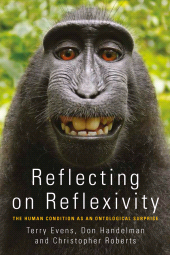m, Reflecting on Reflexivity : The Human Condition as an Ontological Surprise, Berghahn Books
