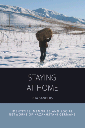 E-book, Staying at Home : Identities, Memories and Social Networks of Kazakhstani Germans, Berghahn Books