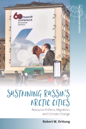 E-book, Sustaining Russia's Arctic Cities : Resource Politics, Migration, and Climate Change, Berghahn Books