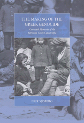E-book, The Making of the Greek Genocide : Contested Memories of the Ottoman Greek Catastrophe, Berghahn Books