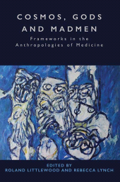 E-book, Cosmos, Gods and Madmen : Frameworks in the Anthropologies of Medicine, Berghahn Books
