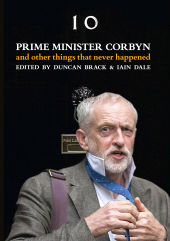 eBook, Prime Minister Corbyn : And other things that never happened, Biteback Publishing