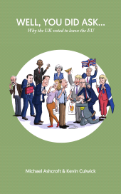 E-book, Well, You Did Ask... : Why the UK voted to leave the EU, Biteback Publishing