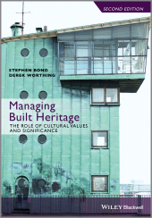 E-book, Managing Built Heritage : The Role of Cultural Values and Significance, Bond, Stephen, Blackwell