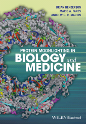 E-book, Protein Moonlighting in Biology and Medicine, Blackwell
